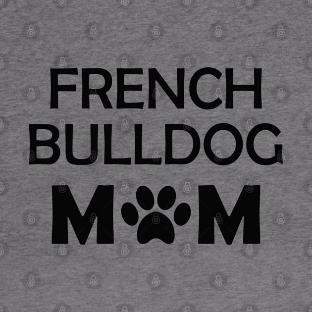 French Bulldog Mom by KC Happy Shop